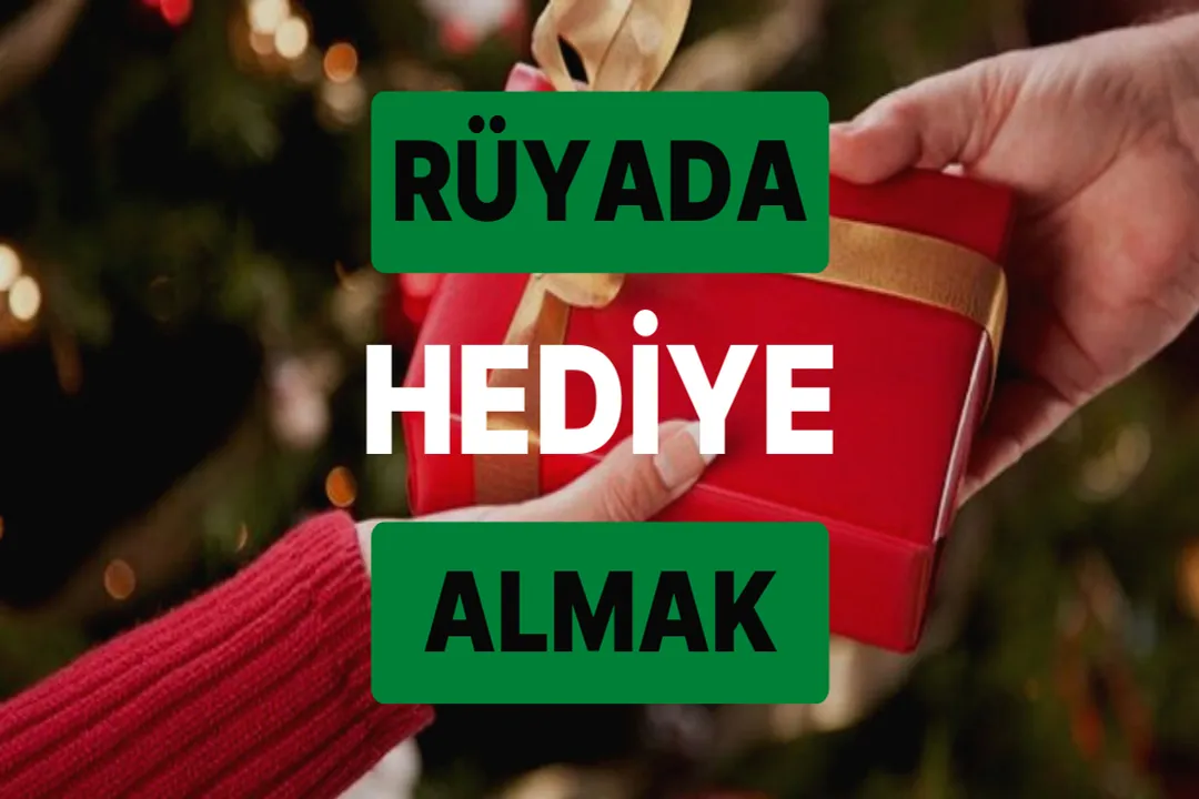 Rüyada hediye gelmesi