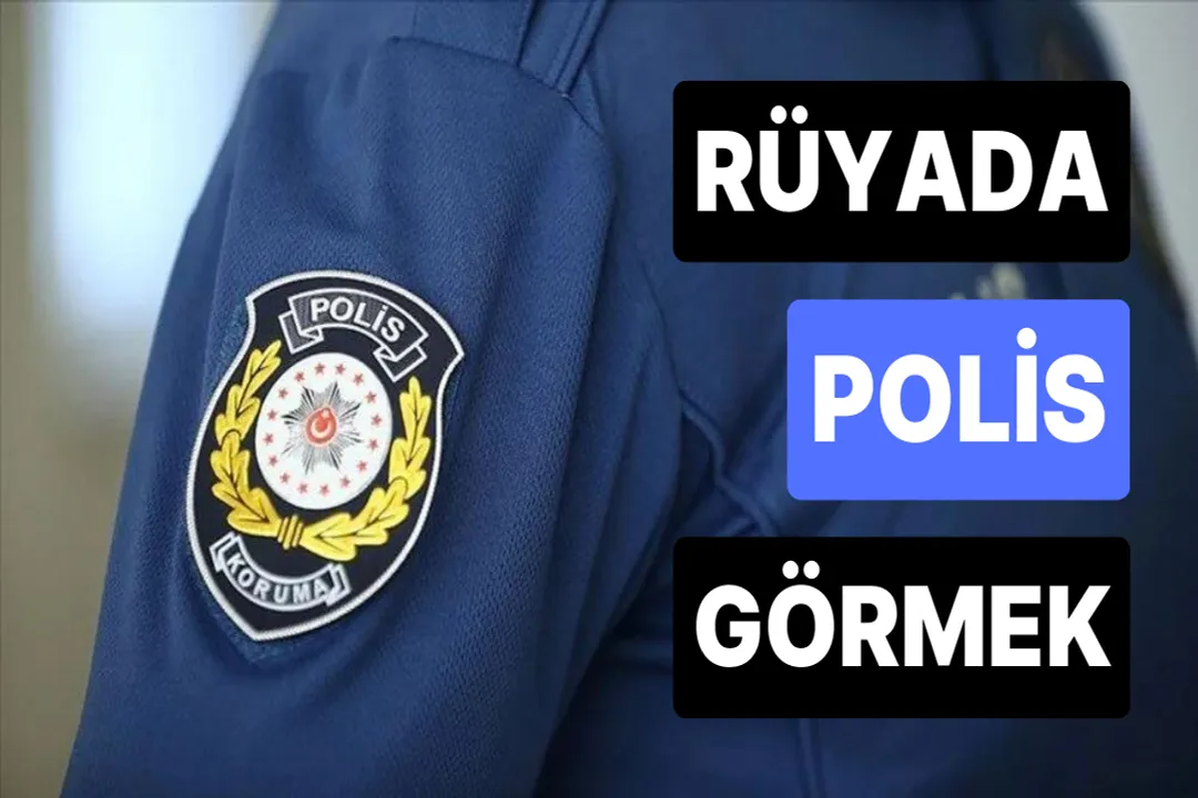 Rüyada polis çağırmak